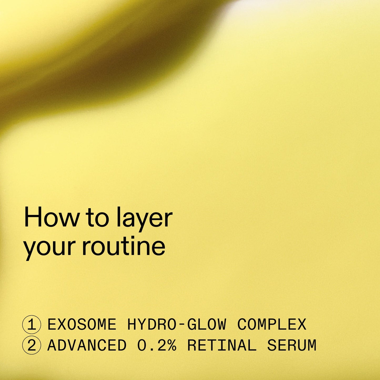 retinal-exosome-glow-serum-duo-h8 AdvancedRetinal_Exosome_Duo_HowToLayerROW_2000x2000_d5b9f127-b412-4794-adae-07b23497067b.jpg