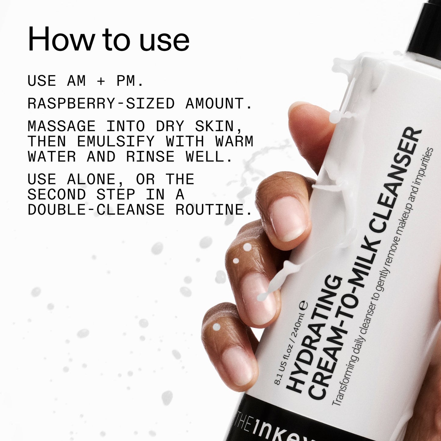 milk-cleanser-240ml-a9 Hydrating_Cream-to-Milk_Cleanser_-_180ml_How_to_Use_2000x2000_7a50f13c-72d5-4d49-b9fd-710362176255.jpg