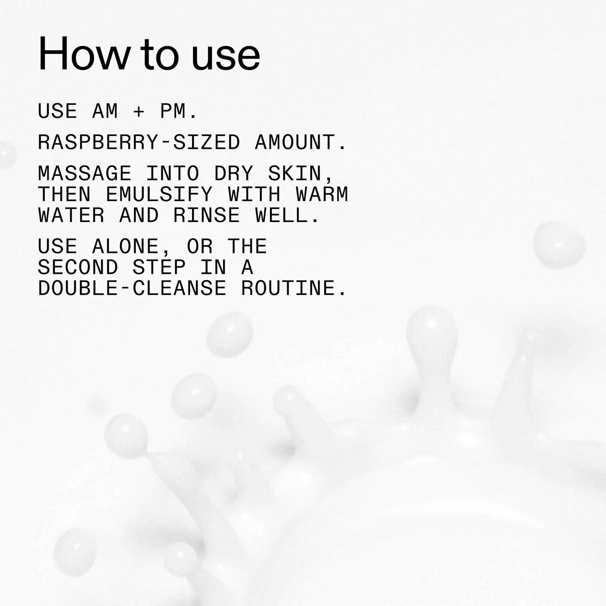 mini-milk-cleanser-50ml-c6 Hydrating_Cream-to-Milk_Cleanser_-_180ml_How_to_Use_2000x2000_1261af1e-14e5-43b8-9abb-2d01cb49f8d9.png